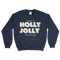 Holly Jolly Christmas Women Sweatshirt