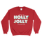 Holly Jolly Christmas Women Sweatshirt