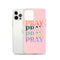 Pray iPhone Case