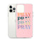 Pray iPhone Case